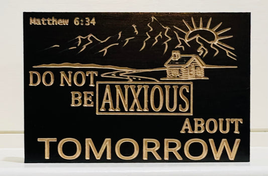 Do Not Be Anxious Bible Verse Wood Sign, Color Customized, Christian Shelf Sitter,  Farmhouse Decor, Modern Rustic, Gift for Her or Him