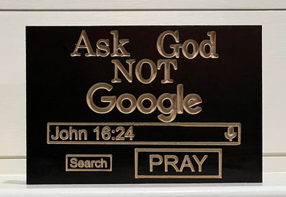 Ask God Not Google Handmade Wooden Sign, Christian Faith Wood Shelf Sitter, Farmhouse Decor, Modern Rustic,  Home, Office, Church, Gift Idea