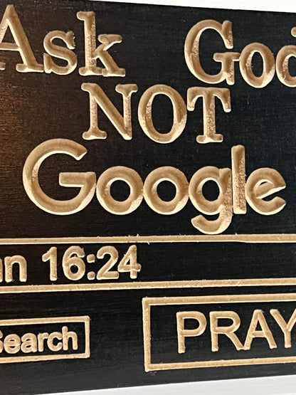 Ask God Not Google Handmade Wooden Sign, Christian Faith Wood Shelf Sitter, Farmhouse Decor, Modern Rustic,  Home, Office, Church, Gift Idea